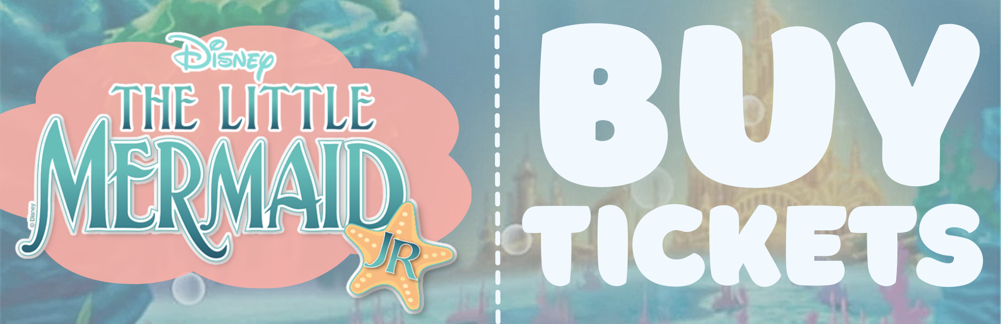 Little Mermaid Jr. Performance button to purchase tickets with link