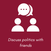 Discuss politics with friends